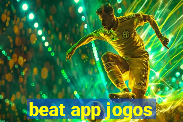 beat app jogos